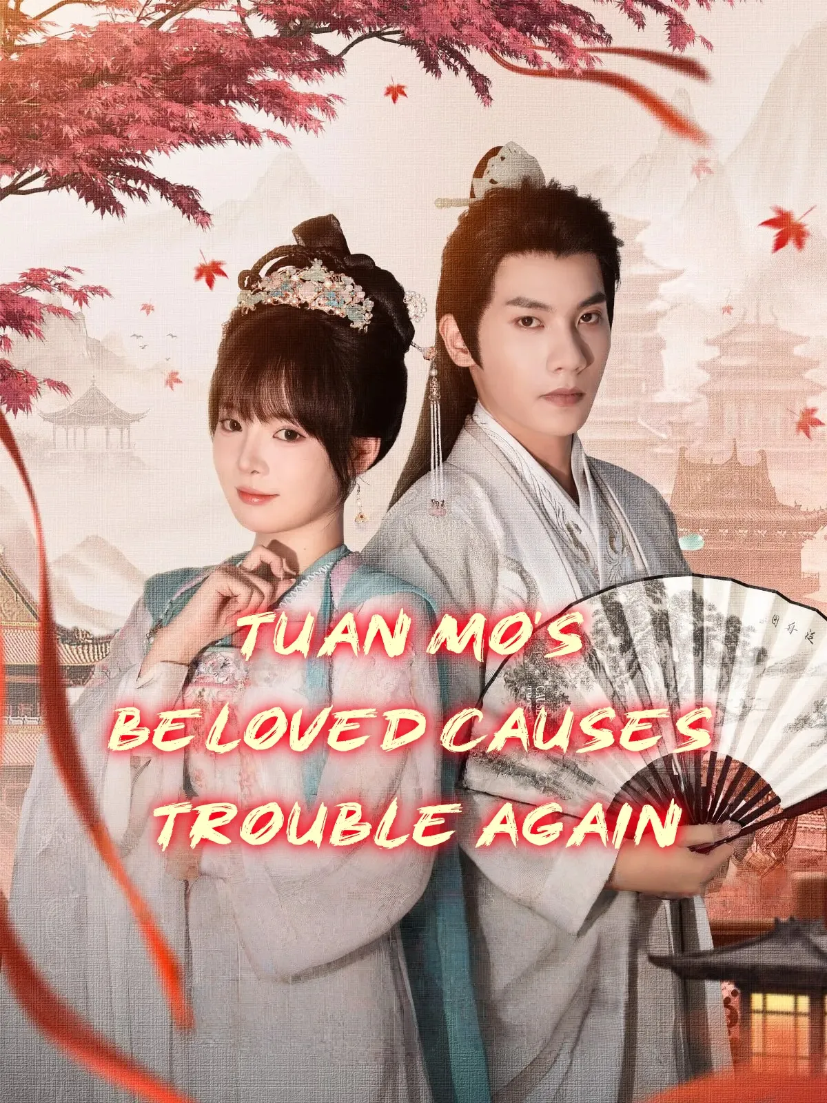 Tuan Mo’s Beloved Causes Trouble Again